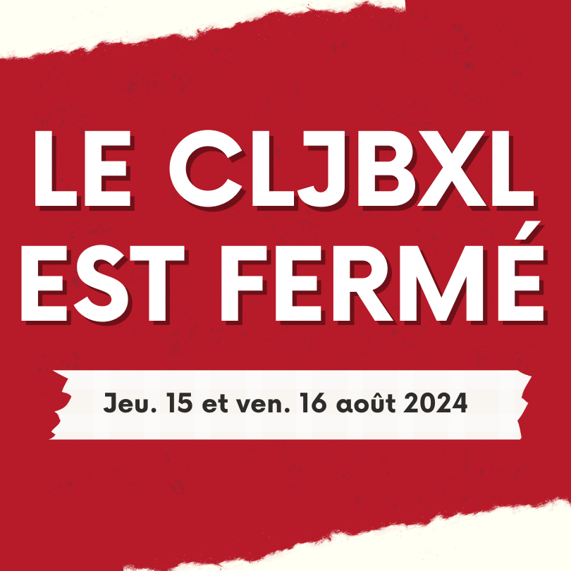 Illustration mentionnant la fermeture du CLJBxl les jeudi 15 et vendredi 16 août 2024